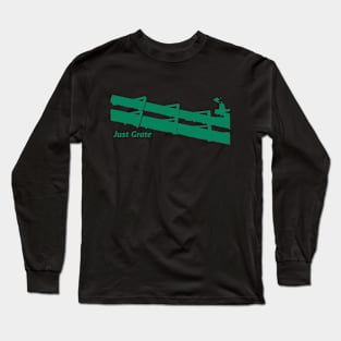 Just Grate Long Sleeve T-Shirt